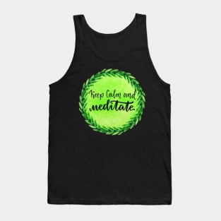Keep Calm And Meditate - Meditation Lover Quote Tank Top